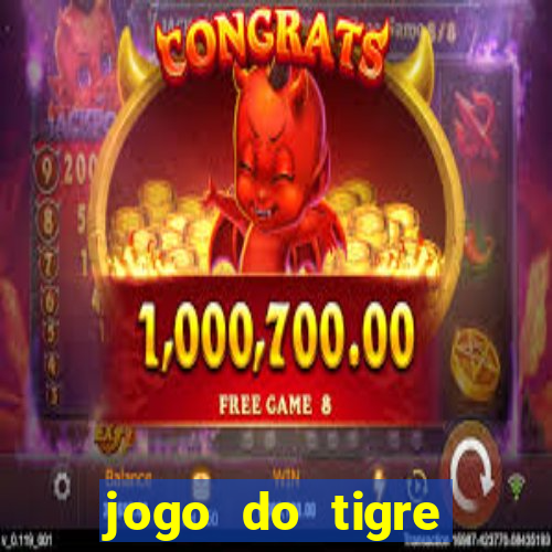 jogo do tigre gratis teste